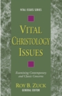 Image for Vital Christology Issues