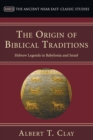 Image for The Origin of Biblical Traditions