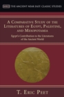 Image for A Comparative Study of the Literatures of Egypt, Palestine, and Mesopotamia