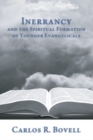 Image for Inerrancy and the Spiritual Formation of Younger Evangelicals