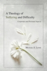 Image for A Theology of Suffering and Difficulty