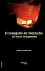 Image for El Evangelio de Nietzsche (El Tercer Testamento)