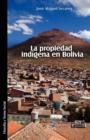 Image for La propiedad indigena en Bolivia