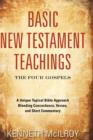 Image for Basic New Testament Teachings : The Four Gospels