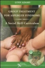 Image for Group Treatment for Asperger Syndrome : A Social Skill Curriculum