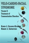 Image for Velo-cardio-facial syndromeVolume 2,: Treatment of communication disorders