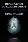 Image for Learning and the brain for developmental language disorders