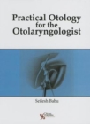 Image for Practical Otology for the Otolaryngologist