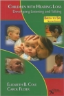 Image for Children with Hearing Loss : Developing Listening and Talking Birth to Six