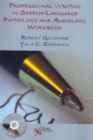 Image for Professional Writing in Speech-Language Pathology and Audiology Workbook