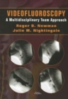 Image for Videofluoroscopy : A Multidisciplinary Team Approach