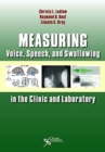 Image for Measuring Voice, Speech, and Swallowing in the Clinic and Laboratory