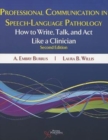 Image for Professional communication in speech-language pathology  : how to write, talk, and act like a clinician