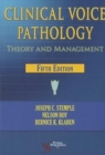 Image for Clinical Voice Pathology : Theory and Management