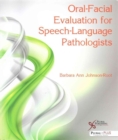 Image for Oral-Facial Evaluation for Speech-Language Pathologists