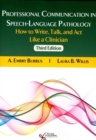 Image for Professional communication in speech-language pathology  : how to write, talk, and act like a clinician