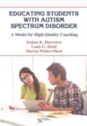 Image for Educating Students with Autism Spectrum Disorder : A Model for High Quality Coaching