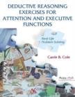 Image for Deductive Reasoning Exercises for Attention and Executive Functions : Real-Life Problem Solving