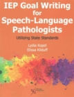 Image for IEP Goal Writing for Speech-Language Pathologists : Utilizing State Standards