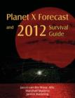 Image for Planet X Forecast and 2012 Survival Guide