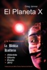 Image for El Planeta X y La Conexion Con La Biblia Kolbrin : El Motivo Por El Cual La Biblia Kolbrin Es La Piedra Rosetta del Planeta X