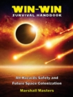Image for Win-Win Survival Handbook : All-Hazards Safety and Future Space Colonization (Hardcover)