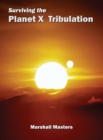 Image for Surviving the Planet X Tribulation : There Is Strength in Numbers (Hardcover)