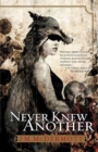 Image for Never knew another : bk. 1