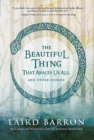 Image for The Beautiful Thing That Awaits Us All: Stories