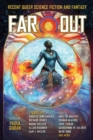 Image for Far Out: Recent Queer Science Fiction and Fantasy