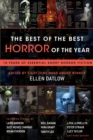 Image for The best of the best horror of the year: 10 years of essential short horror fiction