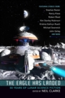 Image for The Eagle Has Landed: 50 Years of Lunar Science Fiction