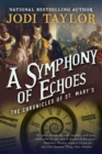 Image for A Symphony of Echoes : The Chronicles of St. Mary&#39;s Book Two