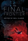 Image for The final frontier  : stories of exploring space, colonizing the universe, and first contact