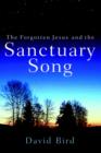 Image for The Forgotten Jesus and the Sanctuary Song