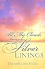 Image for All My Clouds Have Silver Linings