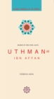Image for Uthman Ibn Affan : Bearer of Two Pure Lights