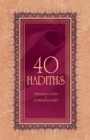 Image for 40 Hadiths: translation &amp; commentary