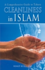 Image for Cleanliness in Islam: a comprehensive guide to Tahara