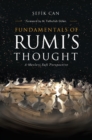 Image for Fundamentals of Rumi&#39;s thought: A Mevlevi Sufi perspective