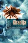 Image for Khadija: the first Muslim and the wife of the Prophet Muhammad