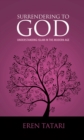 Image for Surrendering to God: understanding Islam in the modern age