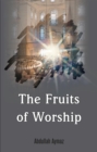 Image for The Fruits of Worship