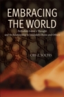 Image for Embracing the world: Fethullah Gulen&#39;s thought and its relationship to Jalaluddin Rumi and others