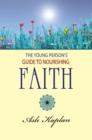 Image for The young person&#39;s guide to nourishing faith