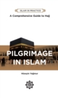 Image for Pilgrimage in Islam : Comprehensive Guide to Hajj