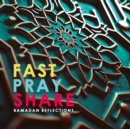 Image for Fast - Pray - Share : Ramadan Reflections