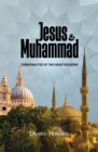 Image for Jesus and Muhammad: commonalities of two great religions