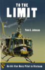Image for To the limit  : an Air Cav Huey pilot in Vietnam