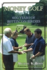 Image for Money golf  : 600 years of betting on birdies